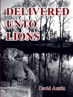 cover image of Delivered Unto Lions